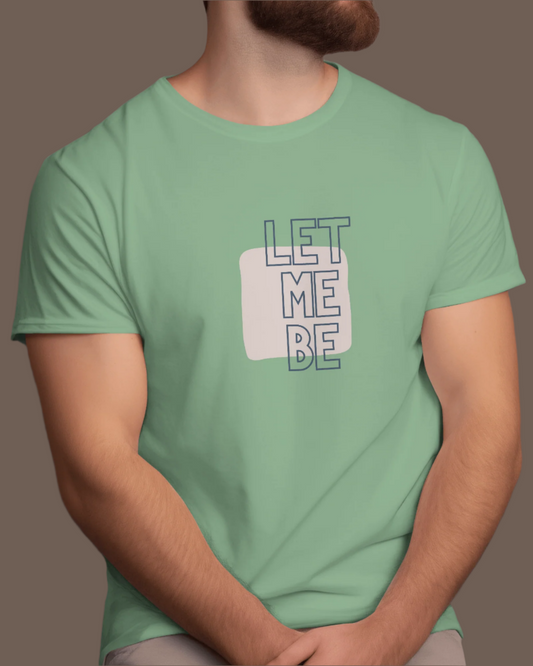 Unisex Classic Fit T-Shirt - Let Me Be - Jade Green
